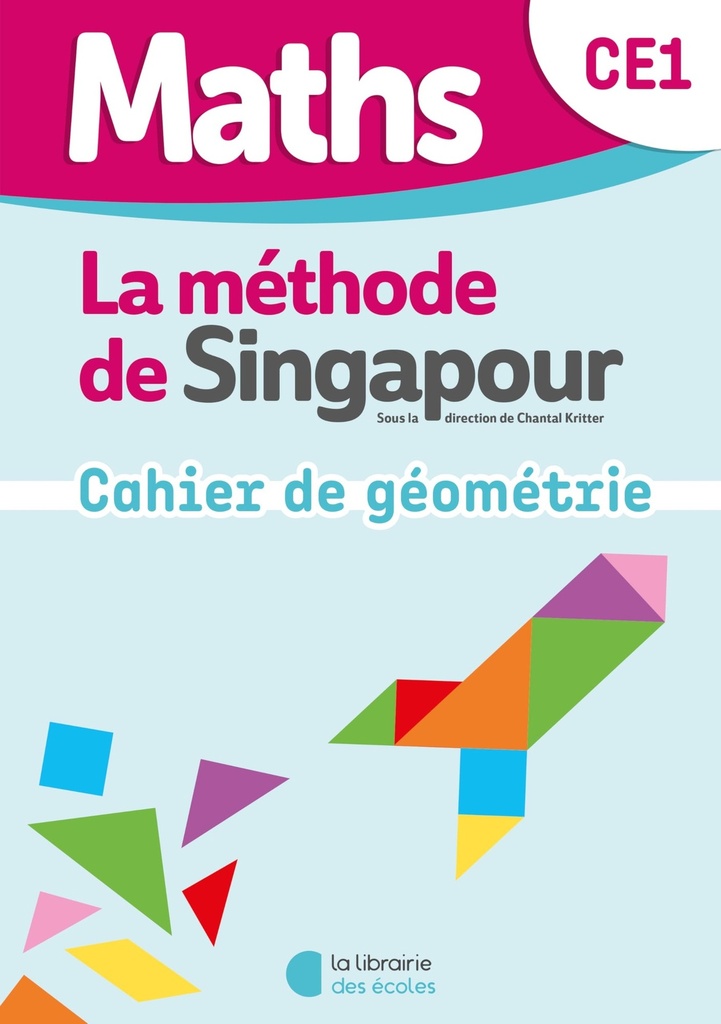 Maths De Singapour - Mon Cahier De Géométrie CE1