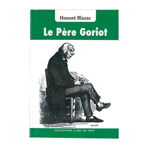 Le père Goriot - Honoré Blazac