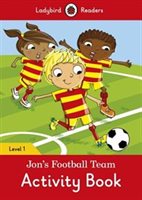 Ladybird Readers: Jon S Football Team Activity Book – Ladybird Readers Level 1 (Paperback)