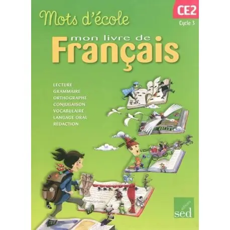MOTS D'ECOLE : mon livre de français ; CE2 ; livre de l'élève