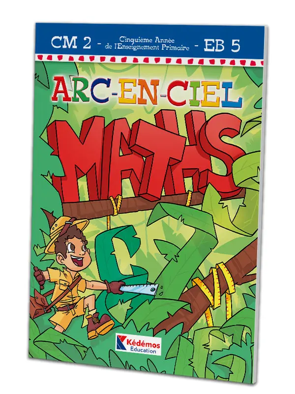 Arc en ciel CM2 – Maths – Kédémos Éducation