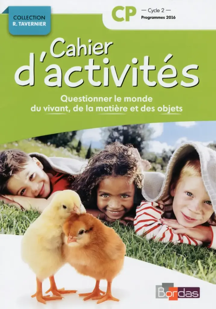 Questionner le monde du vivant, de la matière, des objets CP * Cahier d'activités (Ed. 2017) 