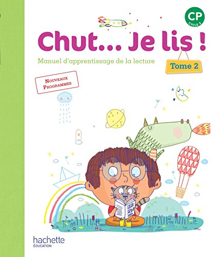 Chut... Je Lis ! CP : Manuel D'apprentissage De La Lecture Tome 2