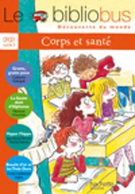 Le Bibliobus: CP/Ce1 Livre De L Eleve (Corps ET Sante) (French Edition)