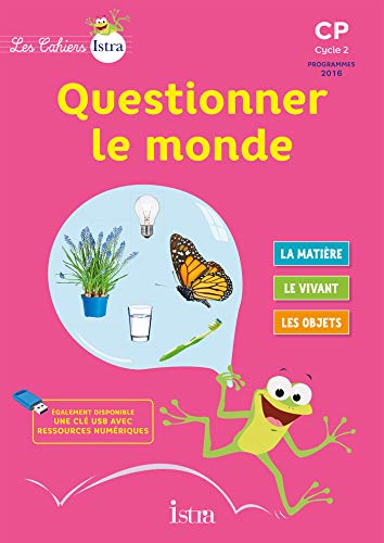 Les Cahiers Istra Questionner Le Monde CP - Elève - Ed. 2017