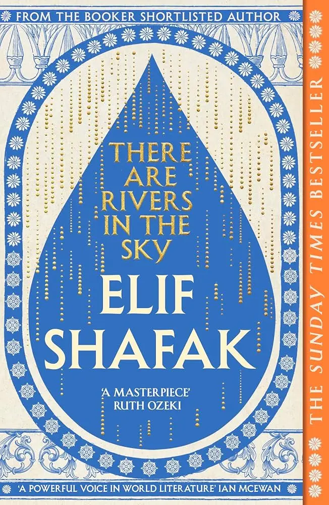 There are rivers in the sky - Elif Shafak