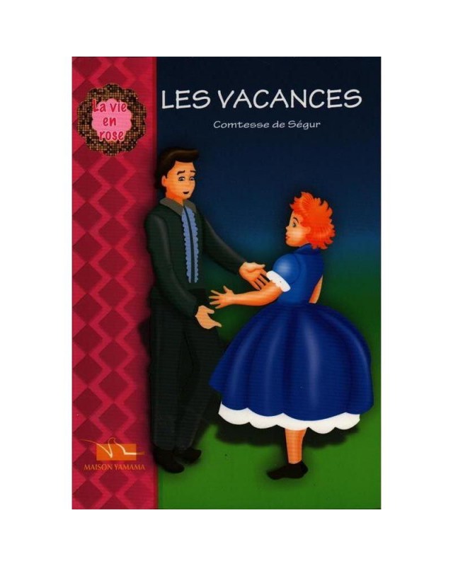 Les Vacances - LA VIE EN ROSE