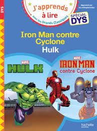 Iron Man Contre Cyclone Hulk - J'apprends à lire -Spécial DYS