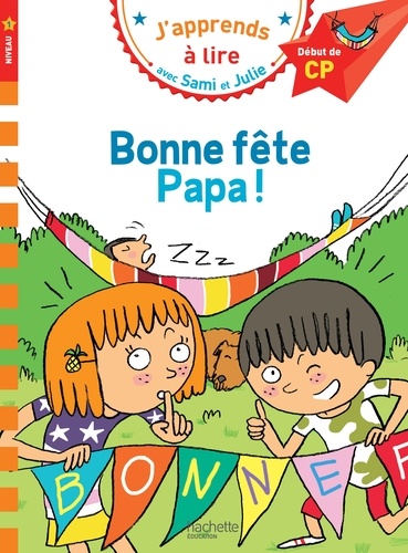 J'apprends à lire - SAMI ET JULIE CP NIVEAU 1 - BONNE FÊTE PAPA