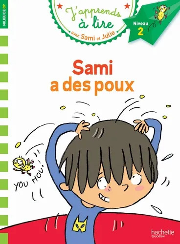 J'apprends à lire - Sami Et Julie Cp Niveau 2 - Sami A Des Poux
