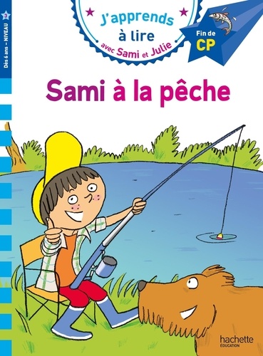 J'apprends à lire - Sami Et Julie Cp Niveau 3 - Sami À La Pêche