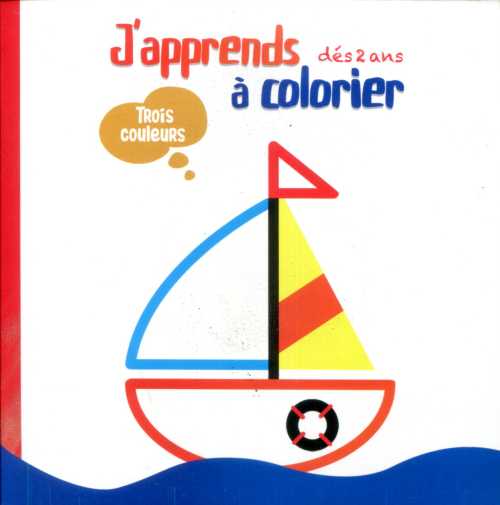 J'apprends à colorier dès 2 ans trois couleur