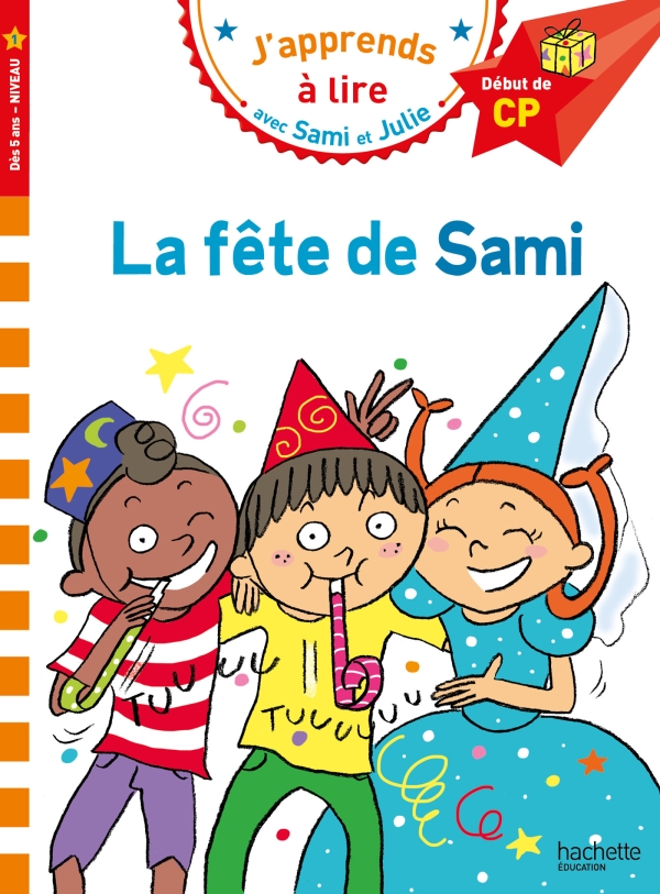 J'apprends à lire - SAMI ET JULIE CP NIVEAU 1 - LA FÊTE DE SAMI