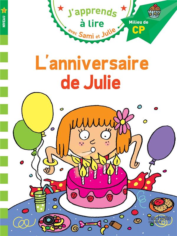 J'apprends à lire - Sami Et Julie Cp Niveau 2 - L'Anniversaire De Julie