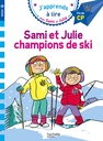 J'apprends à lire - SAMI ET JULIE CP NIVEAU 3 SAMI ET JULIE, CHAMPIONS DE SKI
