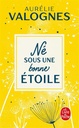 Né Sous Une Bonne Étoile - Aurélie VALOGNES