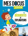 Mes Docus Junior – Decouvertes Et Explorateurs