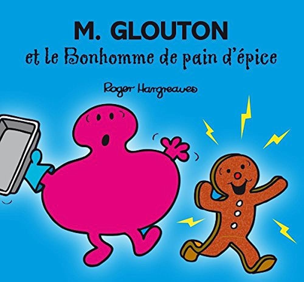M. Glouton Et Le Bonhomme De Pain D`Epice