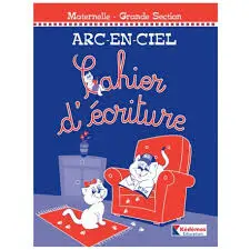 Arc-En-Ciel Cahier D'Écriture Gs