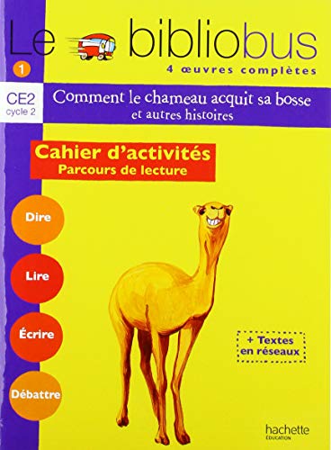 Comment Le Chameau Acquit Sa Bosse Et Autres Histoires  :Cahier D'Activité: