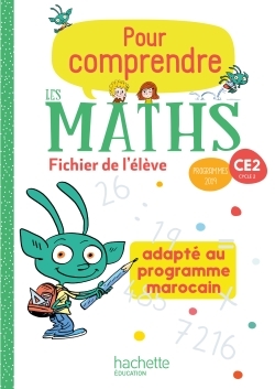 Pour comprendre les maths CE2 - Fichier élève - Adapté au programme Marocain éd 2020