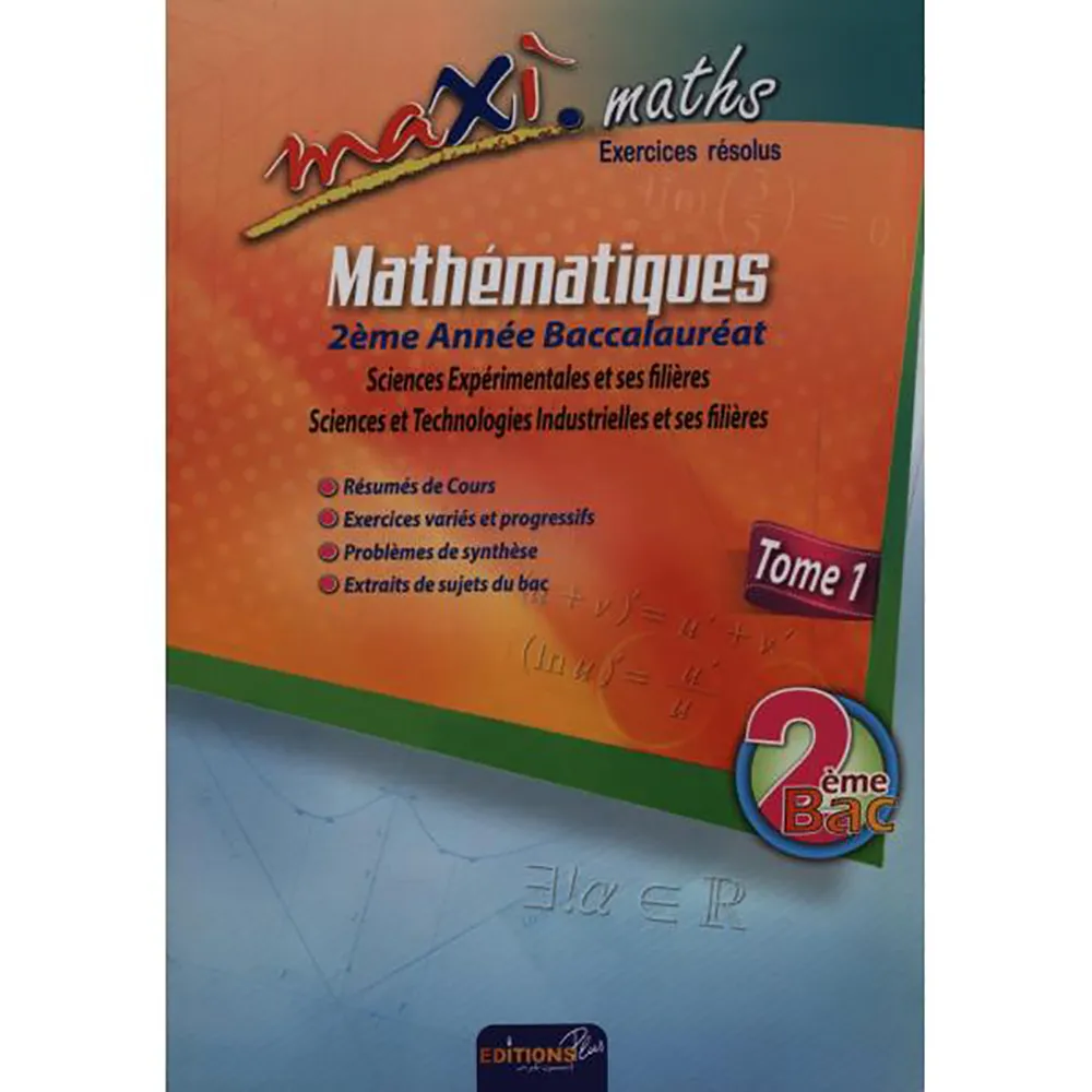 Maxi Maths 2Bac Tome 1