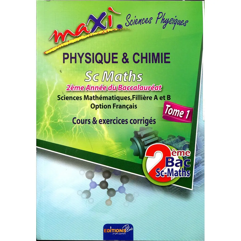 Maxi Sciences Physiques Et Chimie Sc Maths Tome 1 2Bac