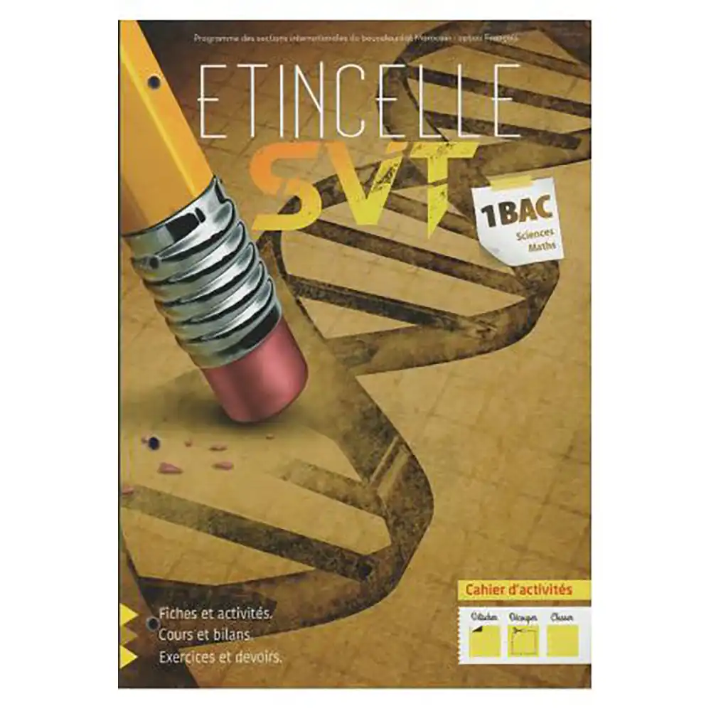 Etincelle Svt Cahier D'Activités 1er Bac Sc-Maths