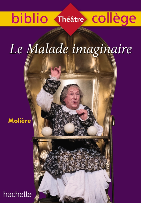 Le Malade Imaginaire Bibliocollège - MOLIÈRE