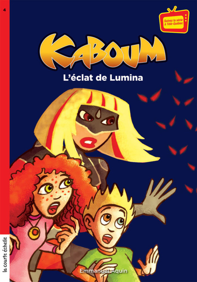 Kaboum, tome 4 L’éclat de Lumina La brigade des Sentinelles