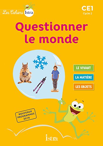 les Cahiers Istra -Questionner le monde CE1 - Cahier de l'élève - éd 2017 