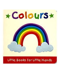 COLOURS LITTLE BOOK FOR LITTLE HANDS