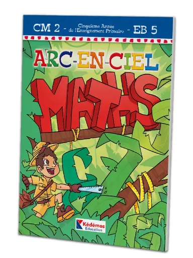 Arc en ciel CM2 – Maths – Kédémos Éducation