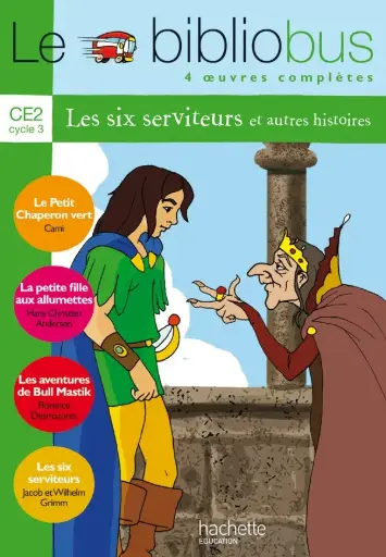 Le bibliobus N°6: Les six serviteurs et autres hisoires : Livre élève