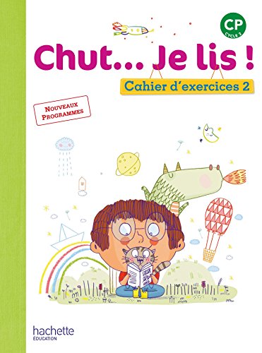 Chut... Je Lis ! CP : Cahier D Exercices 2