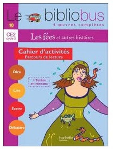 Bibliobus N°10: Les fées et autres histoires :Cahier d'activité