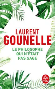 Le Philosophe Qui n'était Pas Sage - Laurent Gounelle