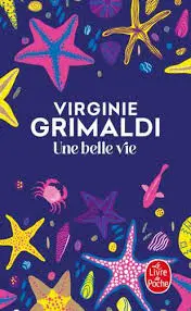 Une belle vie - Virginie Grimaldi