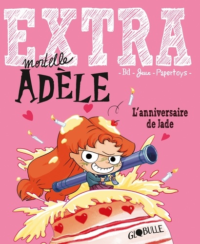 Extra Mortelle Adèle - L'anniversaire de Jade