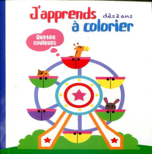 J'apprends à colorier dès 2 ans quatre couleur