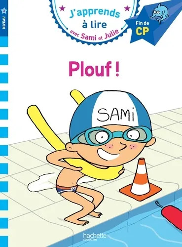 J'apprends à lire - Sami Et Julie Cp Niveau 3 - Plouf !