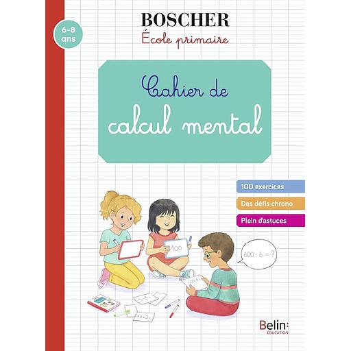 Cahier De Calcul Mental - Boscher