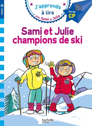 J'apprends à lire - SAMI ET JULIE CP NIVEAU 3 SAMI ET JULIE, CHAMPIONS DE SKI