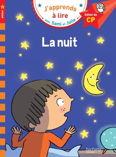 J'apprend à lire - Sami Et Julie Cp Niveau 1 - La Nuit