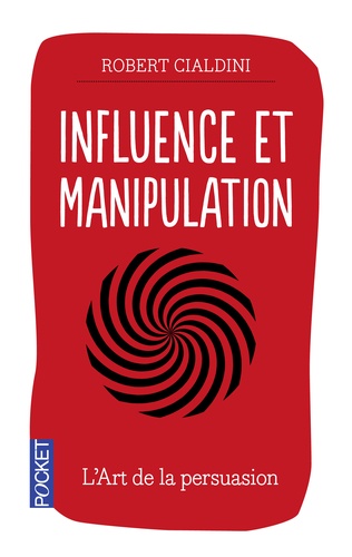 Influence Et Manipulation - Robert Cialdini