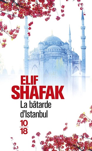 La Bâtarde D'Istanbul - Elif Shafak