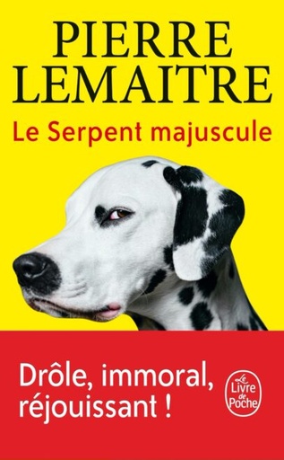 Le Serpent Majuscule - PIERRE LEMAITRE