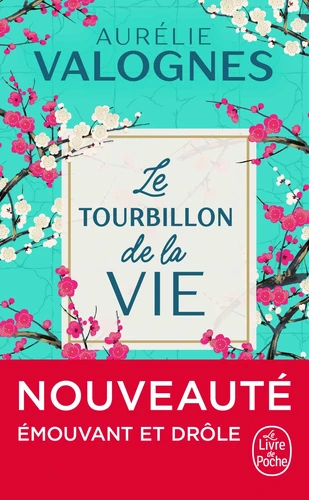 Le Tourbillon De La Vie - Aurélie Valognes