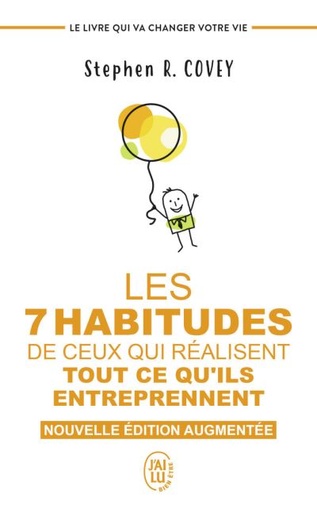 Les 7 Habitudes De Ceux Qui Réalisent Tout Ce Qu'Ils Entreprennent - Stephen R. Covey