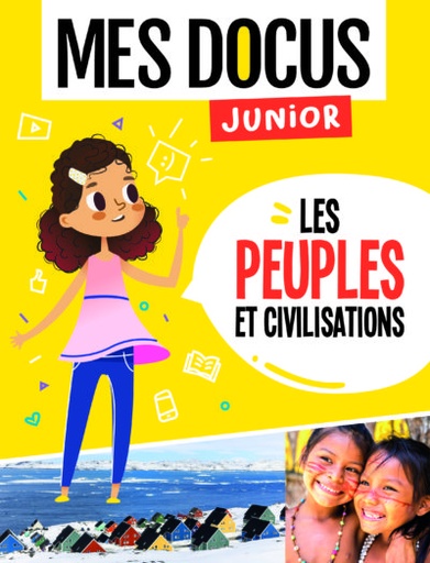 Mes Docus Junior – Les Peuples Et Les Civilisations